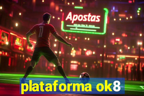 plataforma ok8